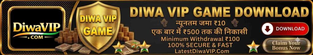 Diwa VIP APK Download | App Features & Play Guide Get ₹99